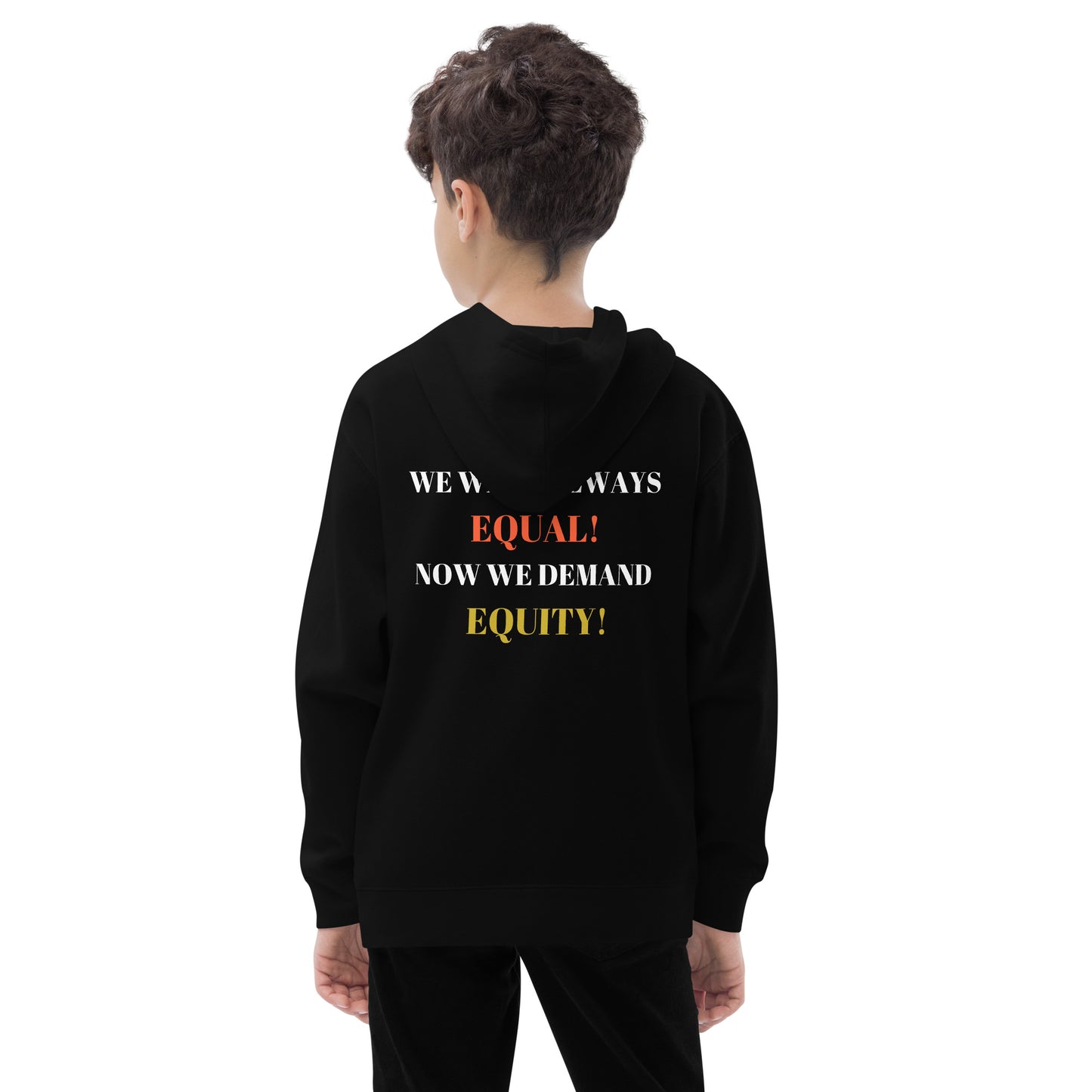 WE WERE ALWAYS EQUAL! NOW WE DEMAND EQUITY! Kids Fleece Hoodie by SobG Designs