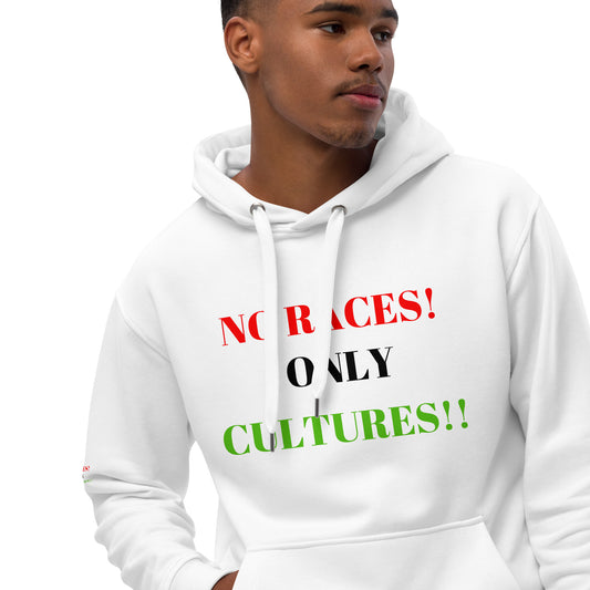 NO RACES! ONLY CULTURES!! Premium Eco Hoodie by SobG Designs