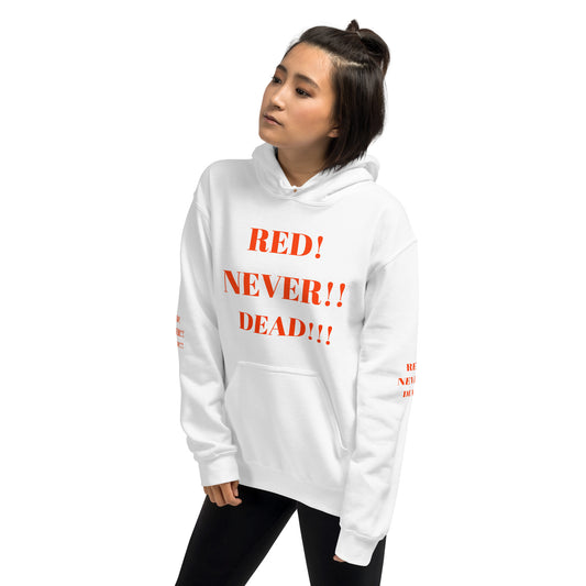 RED! NEVER!! DEAD!!! Unisex Hoodie by SobG Designs