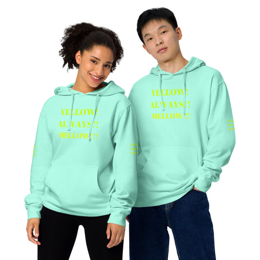 YELLOW! ALWAYS!! MELLOW!!! Unisex Midweight Hoodie by SobG Designs