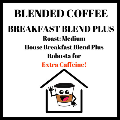 Breakfast Blend +