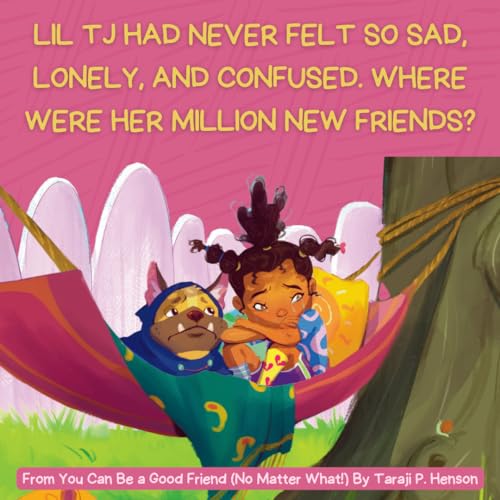 You Can Be a Good Friend (No Matter What!): A Lil TJ Book (56th NAACP Image Award Winner for Children’s Literature)