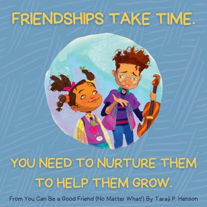 You Can Be a Good Friend (No Matter What!): A Lil TJ Book (56th NAACP Image Award Winner for Children’s Literature)