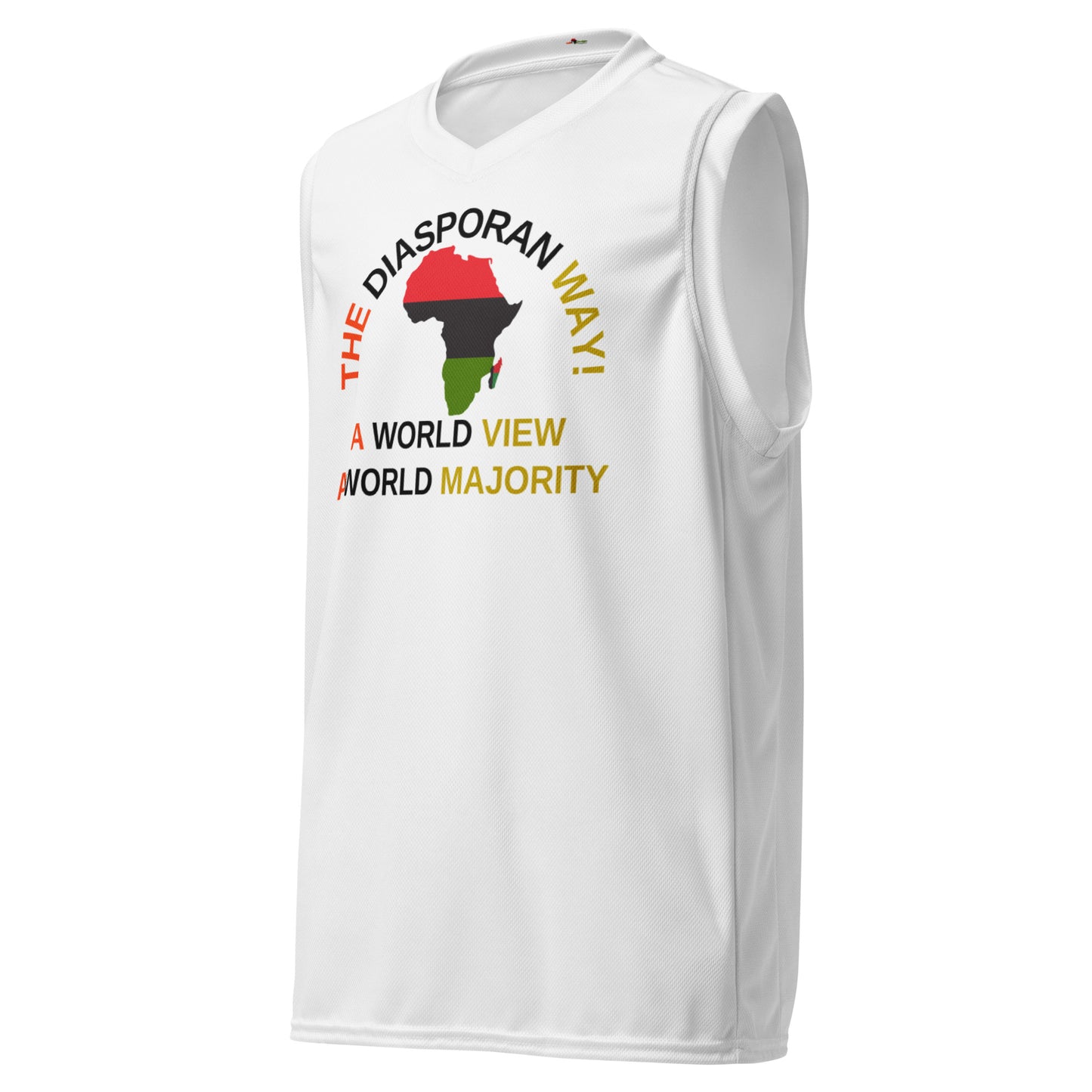 THE DIASPORAN WAY! A WORLD VIEW A WORLD MAJORITY Recycled Unisex Basketball Jersey by SobG Designs