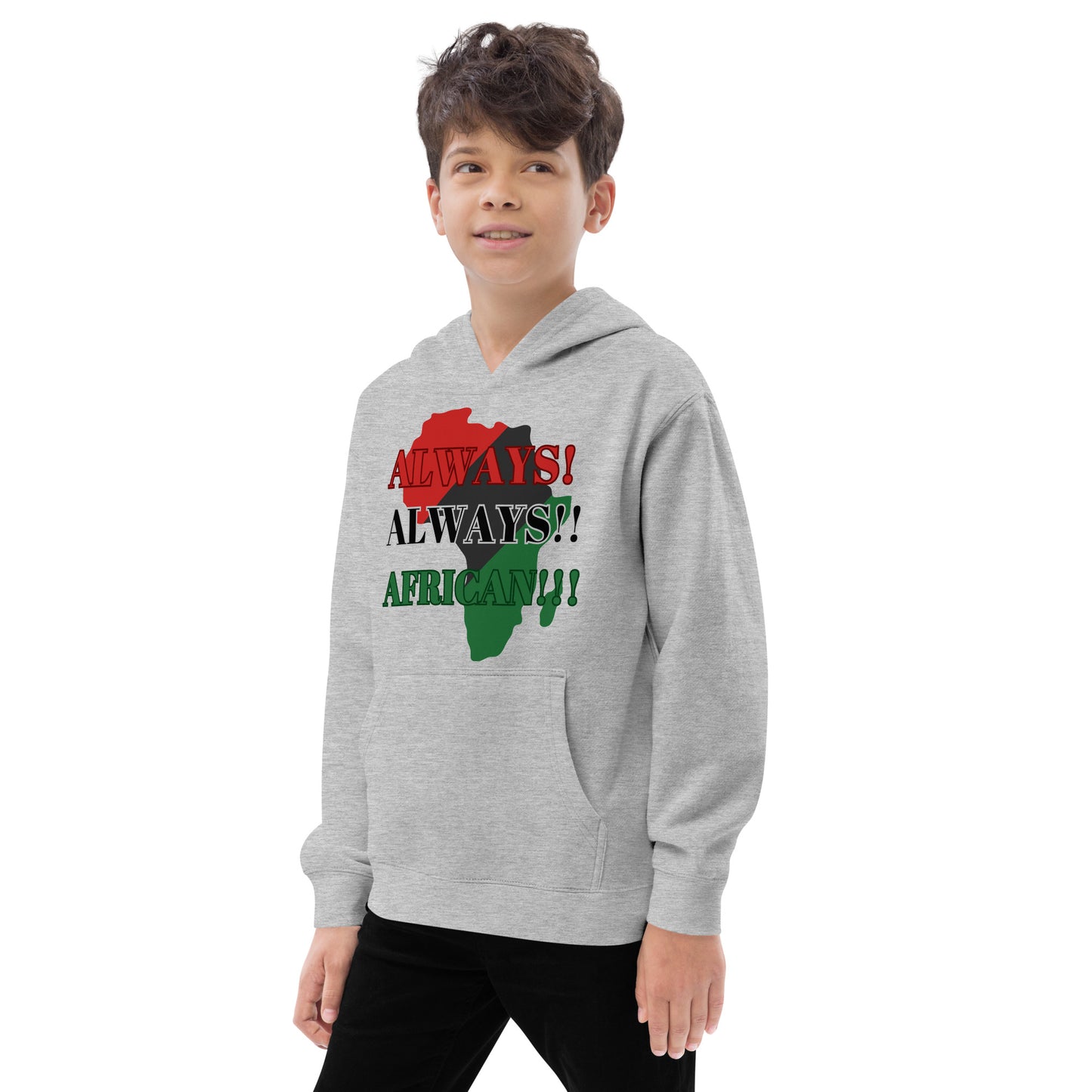 ALWAYS!, ALWAYS!!, AFRICAN!!! Kids Fleece Hoodie by SobG Designs