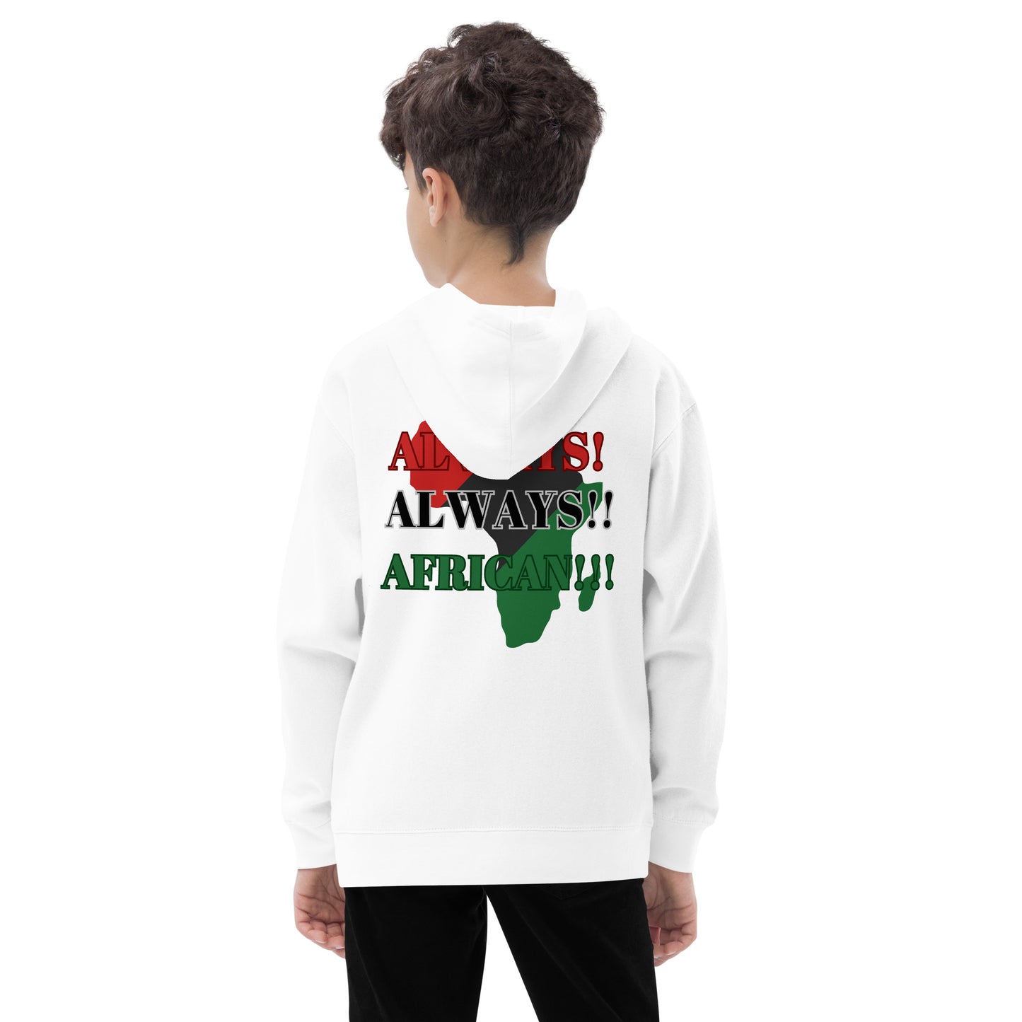 ALWAYS!, ALWAYS!!, AFRICAN!!! Kids Fleece Hoodie by SobG Designs