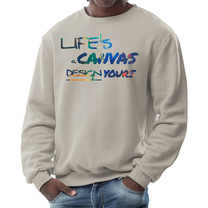Mens Graphic Sweatshirt - Life's a Canvas Design Yours Print-4