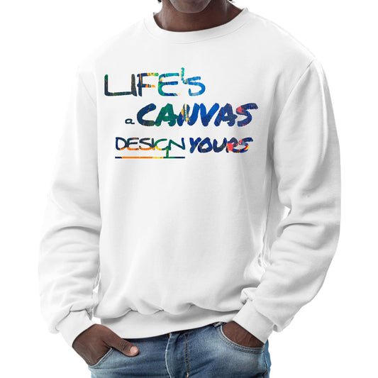 Mens Graphic Sweatshirt - Life's a Canvas Design Yours Print-0