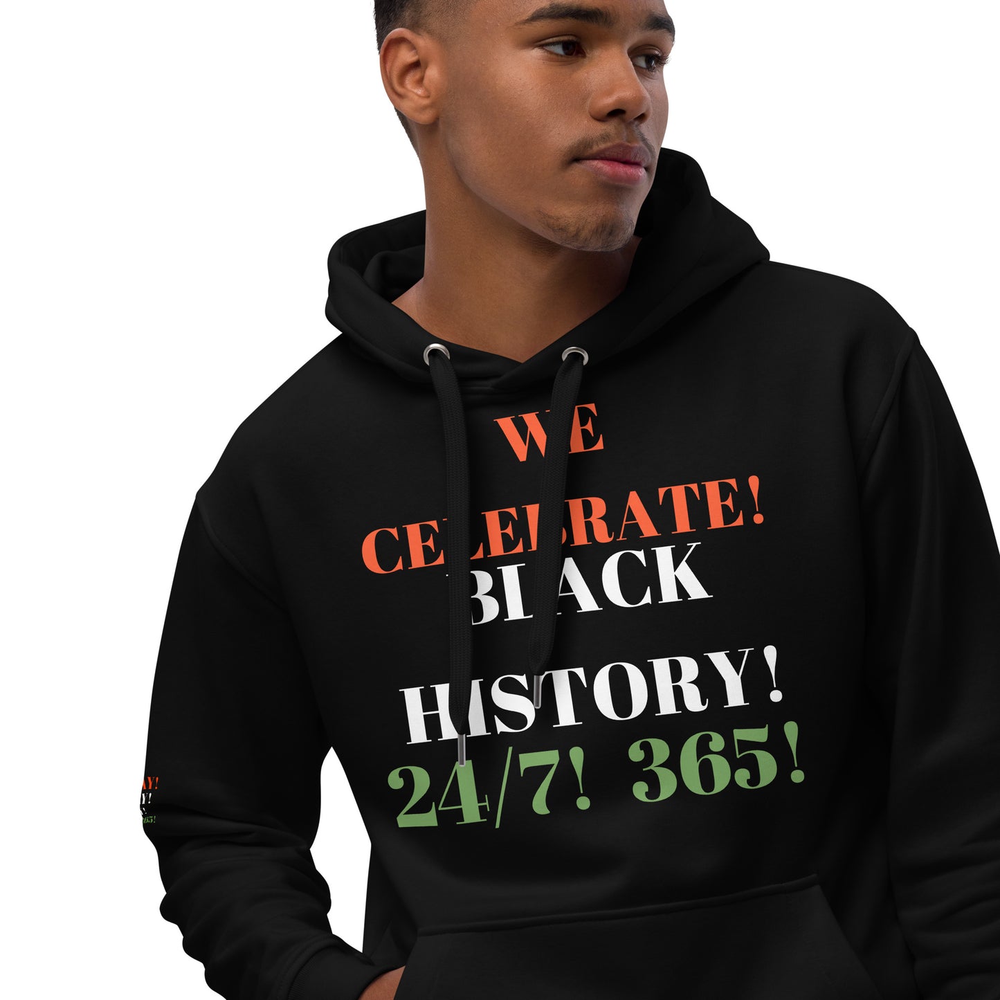 WE CELEBRATE BLACK HISTORY 24/7 Premium Eco Hoodie by SobG Desaigns