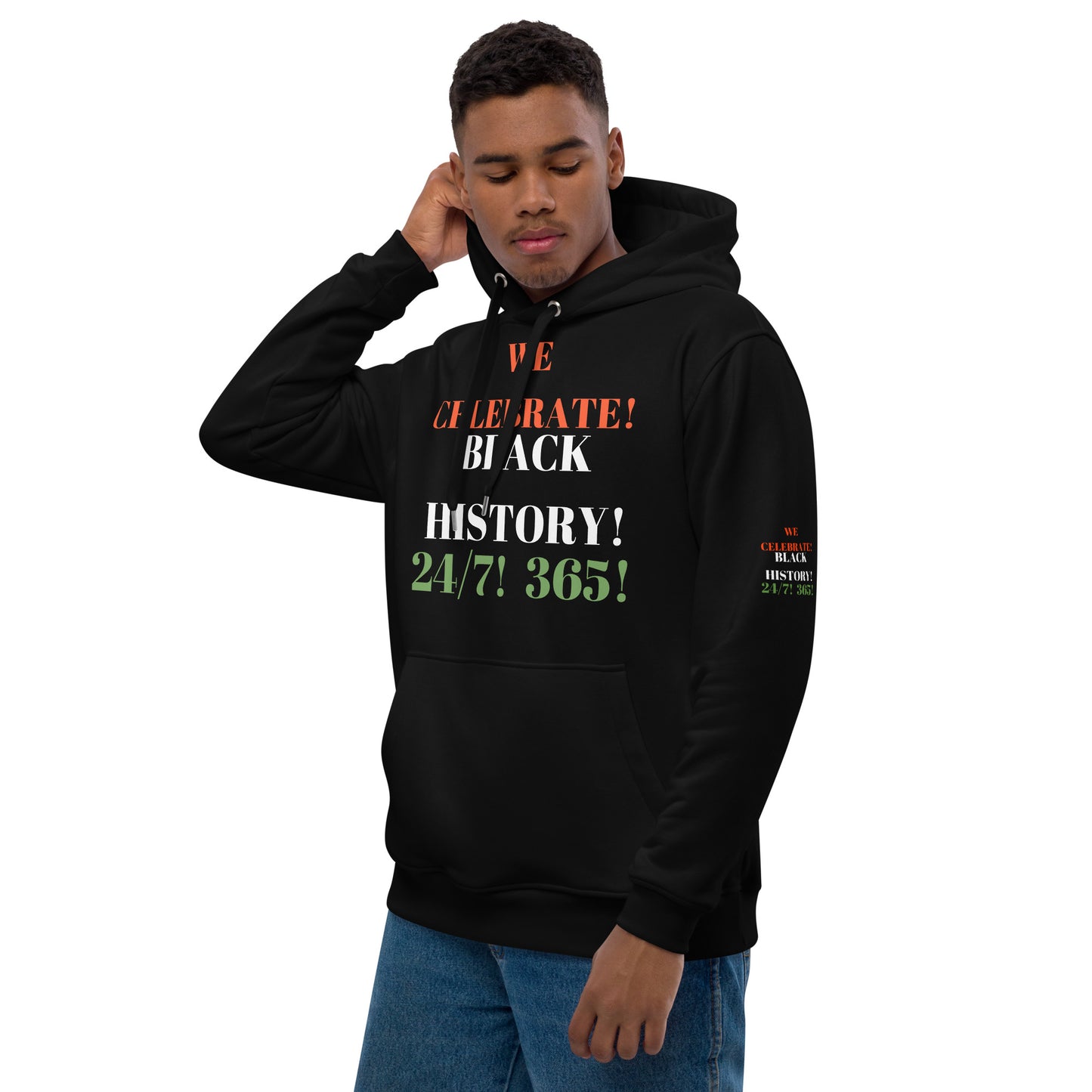 WE CELEBRATE BLACK HISTORY 24/7 Premium Eco Hoodie by SobG Desaigns