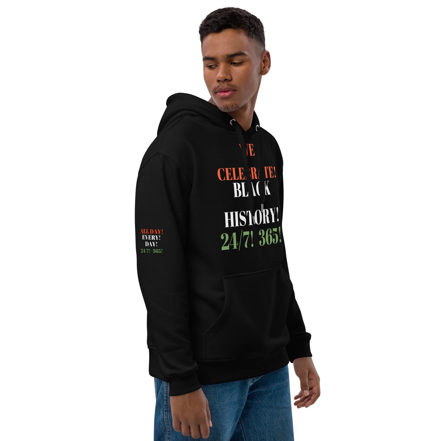 WE CELEBRATE BLACK HISTORY 24/7 Premium Eco Hoodie by SobG Desaigns