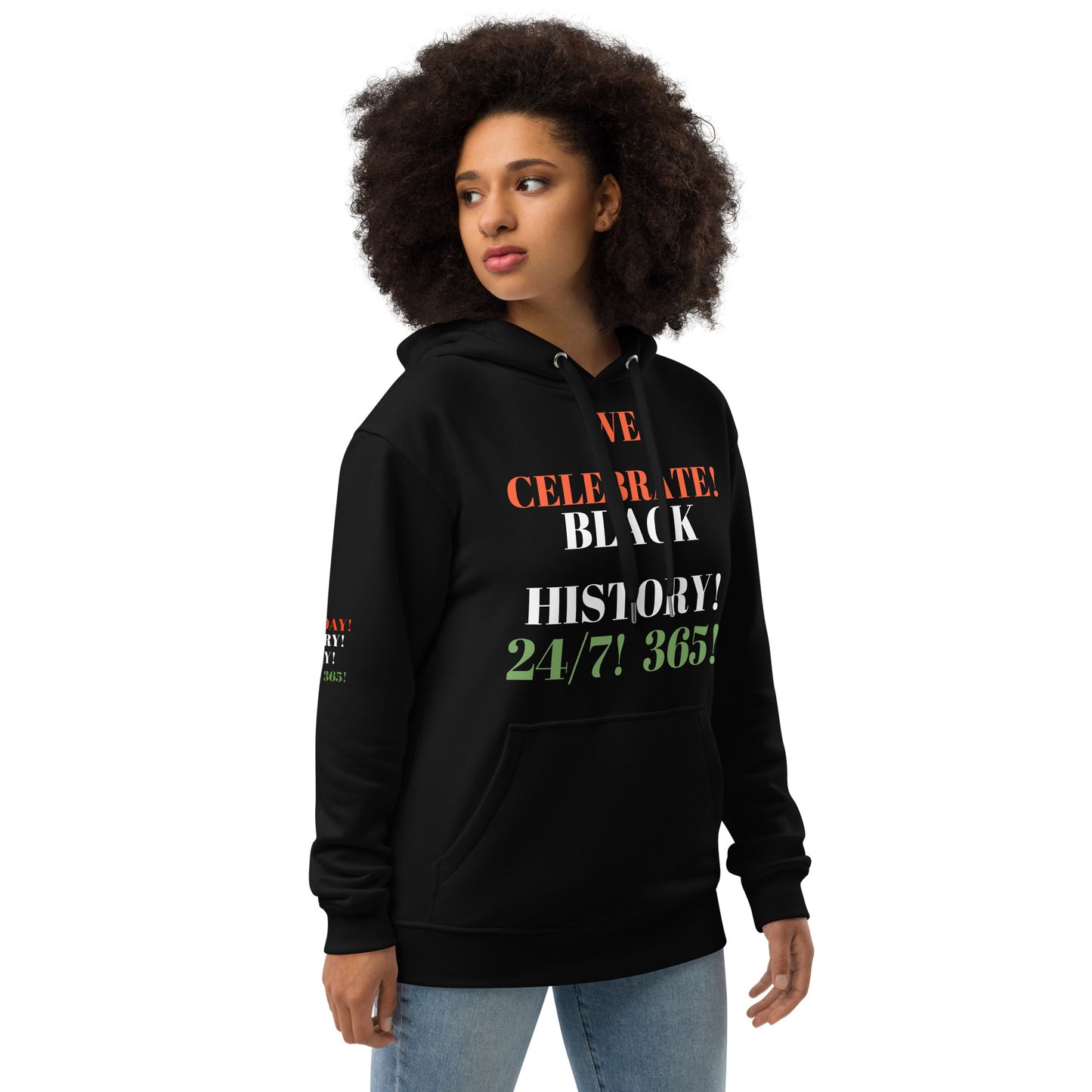 WE CELEBRATE BLACK HISTORY 24/7 Premium Eco Hoodie by SobG Desaigns