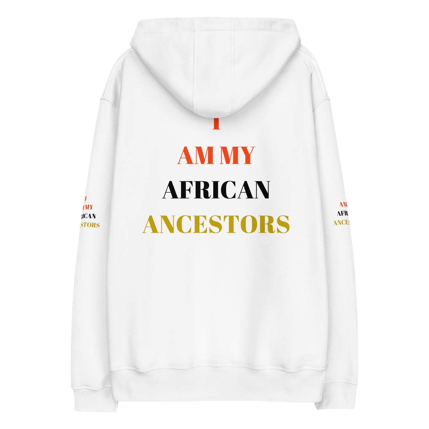 I AM MY AFRICAN ANCESTORS Premium Eco Hoodie by SobG Designs