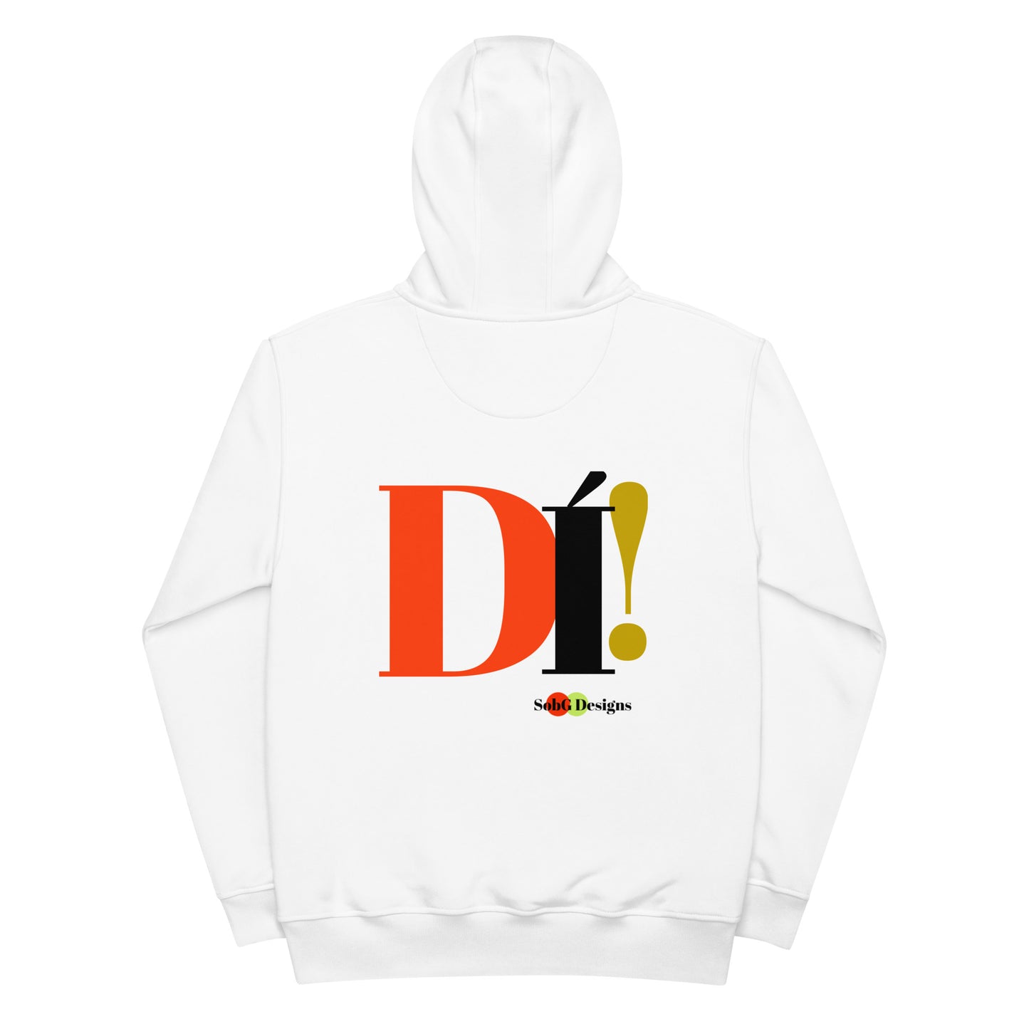 DI'! ( In Yoruba) Premium Eco Hoodie by SobG Designs