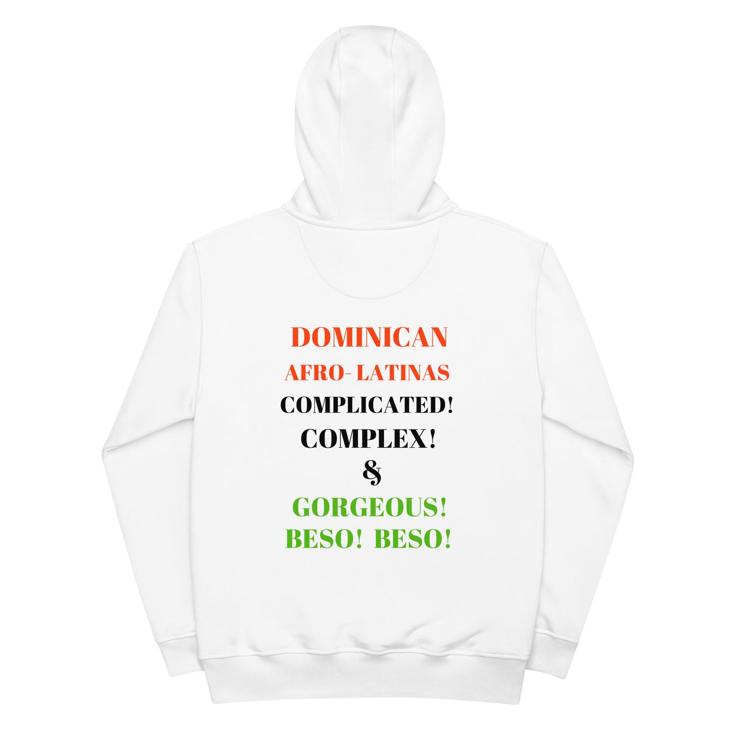 DOMINICAN AFRO-LATINAS COMPLICATED COMPLEX & GORGEOUS BESO BESO Premium Eco Hoodie by SobG Designs