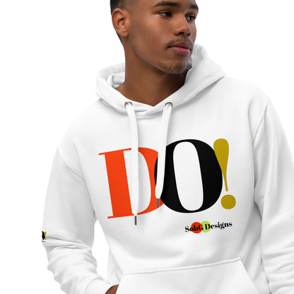 DO! Premium Unisex Eco Hoodie by SobG Designs