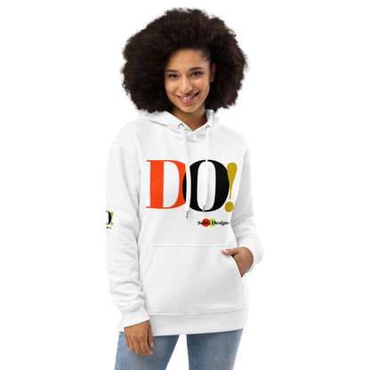 DO! Premium Unisex Eco Hoodie by SobG Designs