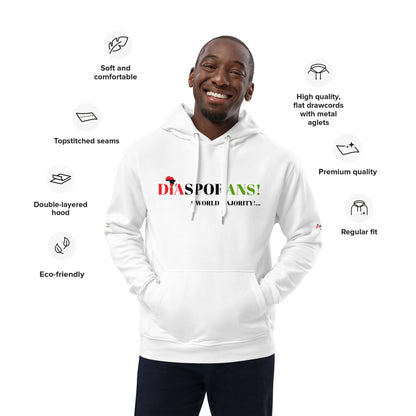 DIASPORANS! A WORLD MAJORITY Premium Eco Hoodie by SobG Designs