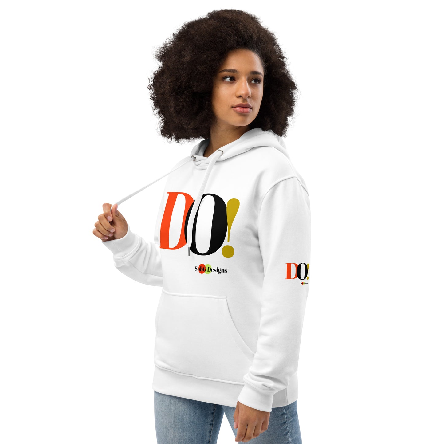 DO! Premium Unisex Eco Hoodie by SobG Designs