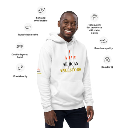 I AM MY AFRICAN ANCESTORS Premium Eco Hoodie by SobG Designs