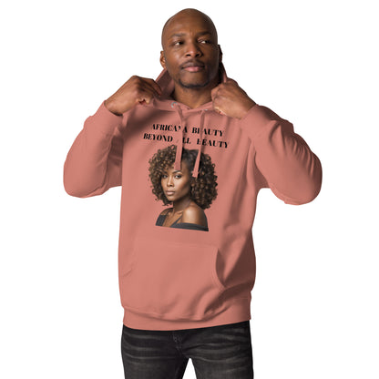 AFRICANA BEAUTY BEYOND ALL BEAUTY Unisex Hoodie by SobG Designs
