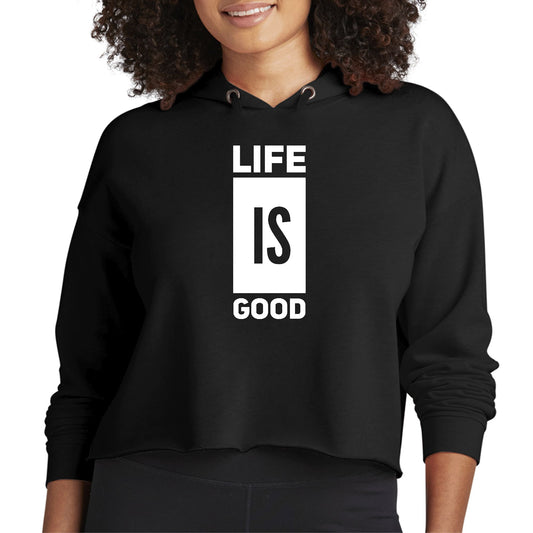 Womens Cropped Hoodie Life is Good-0