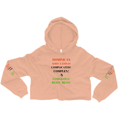 DOMINICAN AFRO-LATINAS COMPLICATED COMPLEX & GORGEOUS BESO BESO Crop Hoodie by SobG Designs