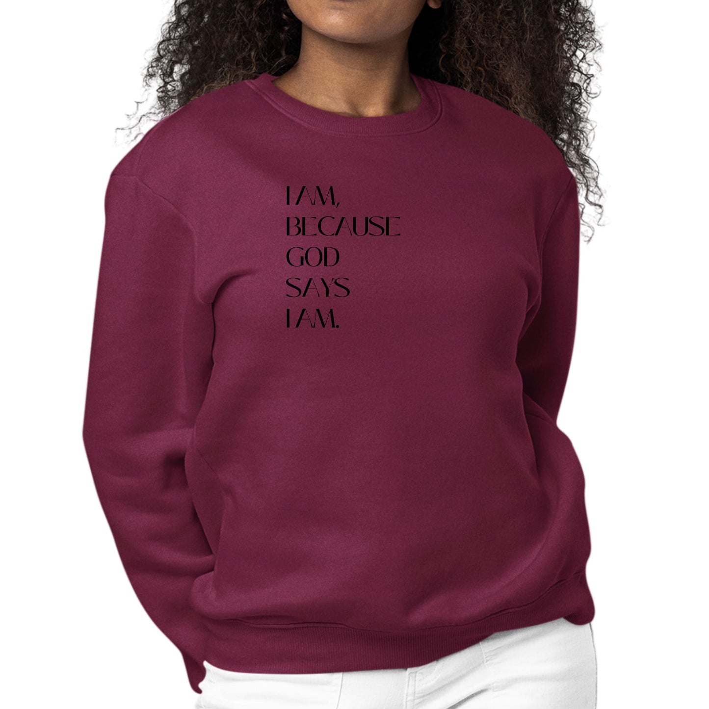 Womens Graphic Sweatshirt Say it Soul - i am Because God Says-3