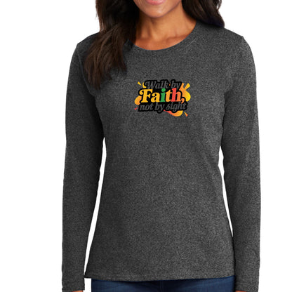 Womens Long Sleeve Graphic T-shirt - Walk by Faith - not by Sight-6