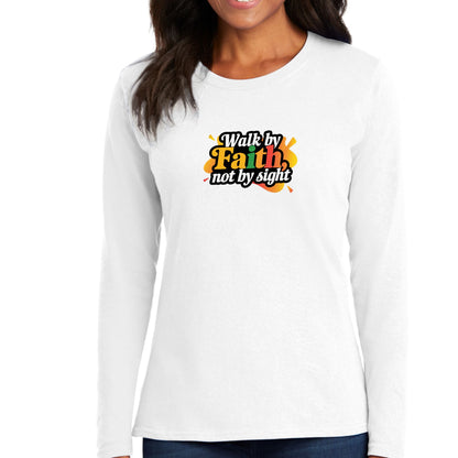 Womens Long Sleeve Graphic T-shirt - Walk by Faith - not by Sight-0
