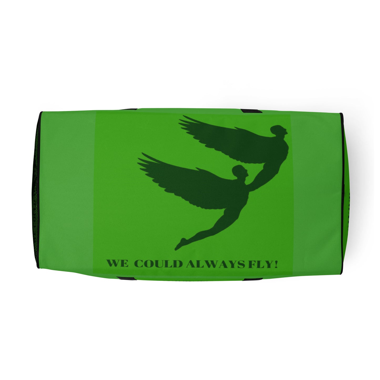 THE GREEN "WE COULD ALWAYS FLY!" DUFFLE BAG by SobG Designs