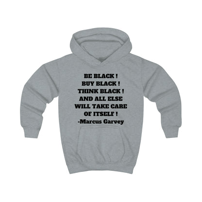 BE BLACK! BUY BLACK! THINK BLACK! Unisex Kids Hoodie by SobG Designs