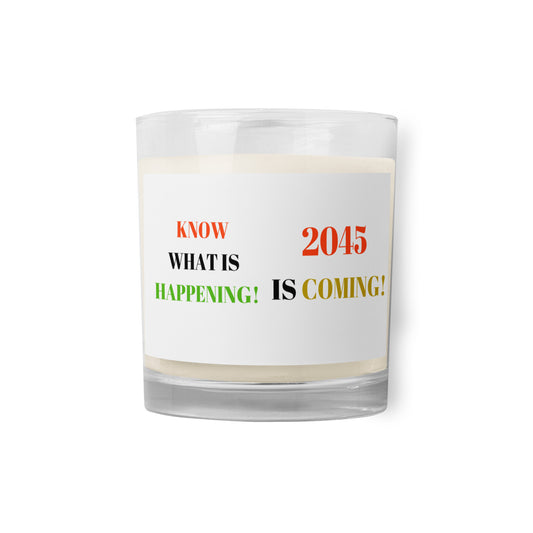 KNOW WHAT IS HAPPENING!  8 OZ. Glass Jar Soy Wax Unscented Candle by SobG Designs