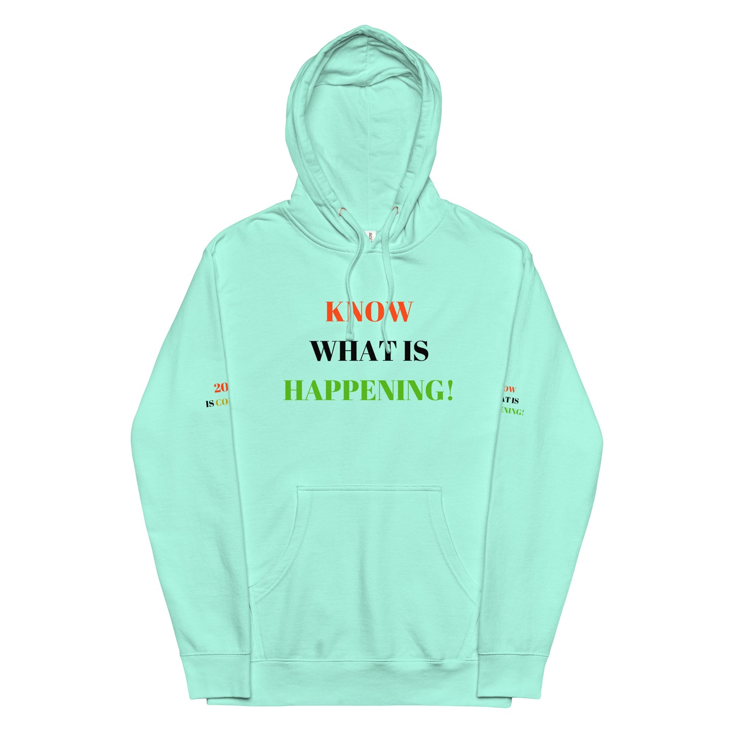 KNOW WHAT IS HAPPENING! Unisex Midweight Hoodie by SobG Designs