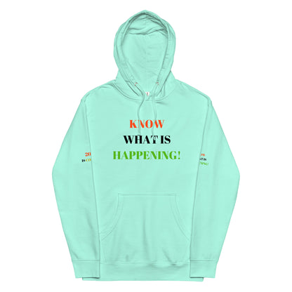 KNOW WHAT IS HAPPENING! Unisex Midweight Hoodie by SobG Designs