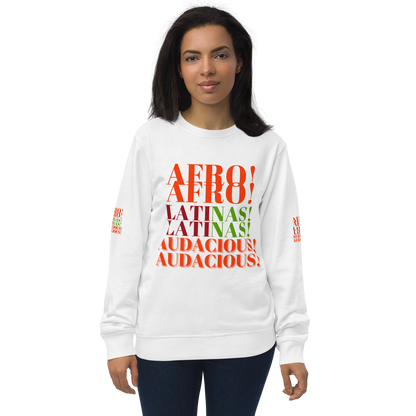 AFRO! LATINAS! AUDACIOUS!  Organic Sweatshirt by SobG Designs