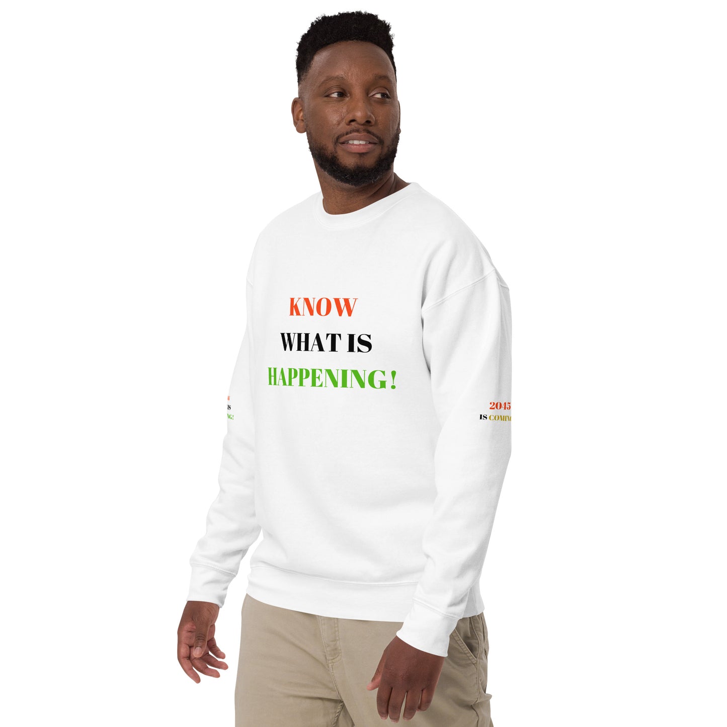 KNOW WHAT IS HAPPENING! Unisex Premium Sweatshirt by SobG Designs