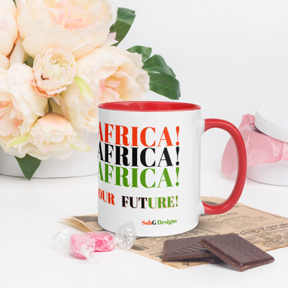 AFRICA! AFRICA! AFRICA! OUR FUTURE! Mug with Color Inside by SobG Designs