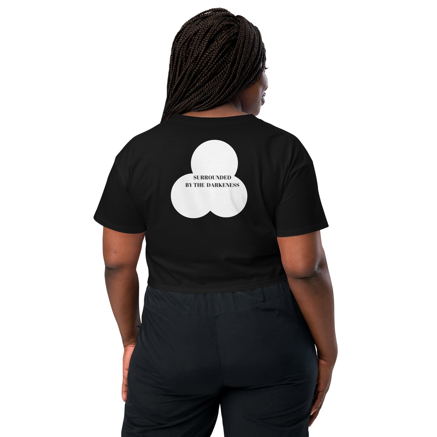 SURROUNDED BY THE DARKNESS Women’s Crop Top by SobG Designs