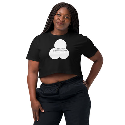 SURROUNDED BY THE DARKNESS Women’s Crop Top by SobG Designs