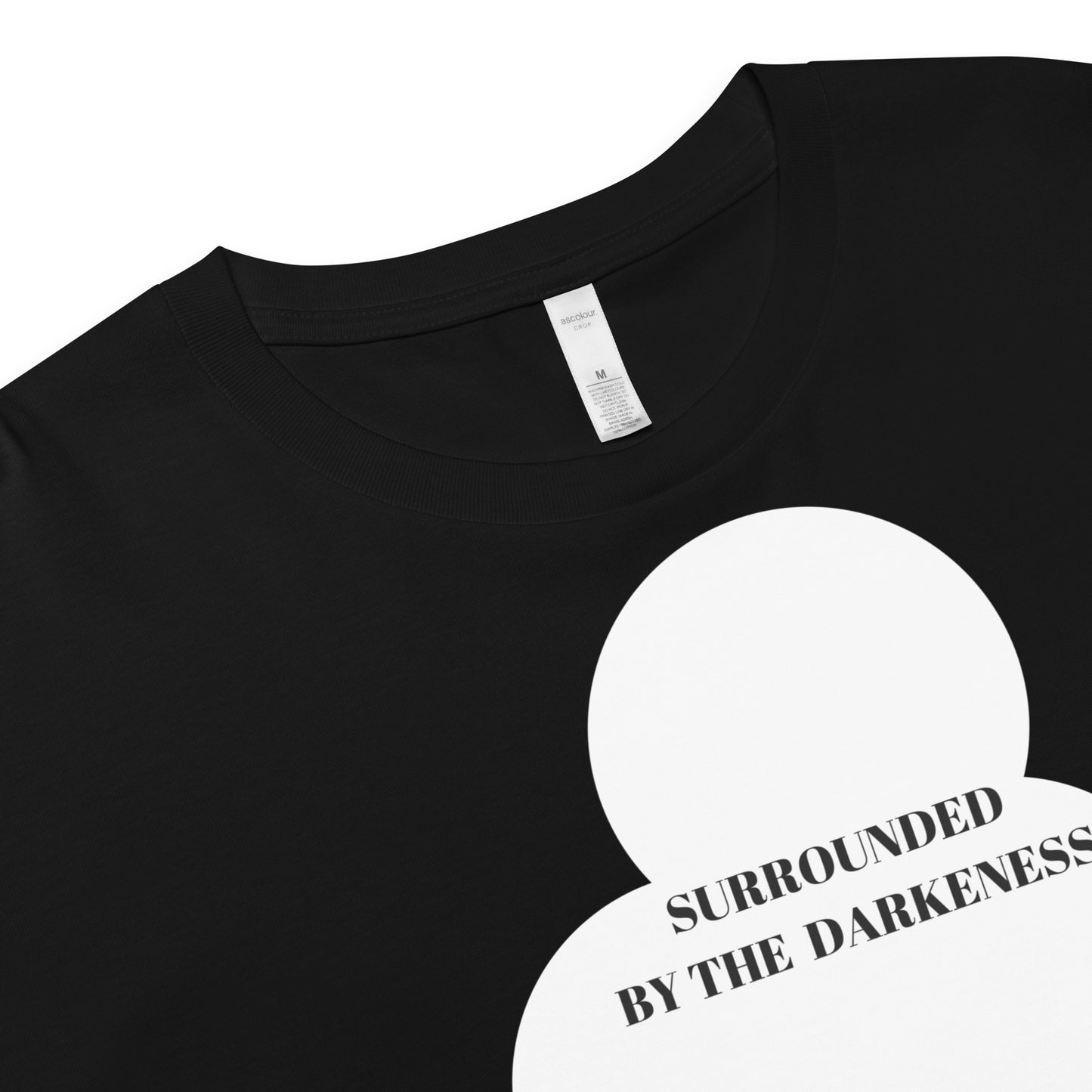 SURROUNDED BY THE DARKNESS Women’s Crop Top by SobG Designs